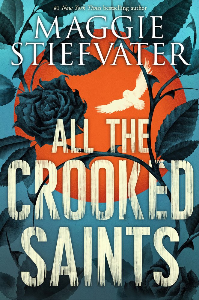 All the Crooked Saints | Maggie Stiefvater