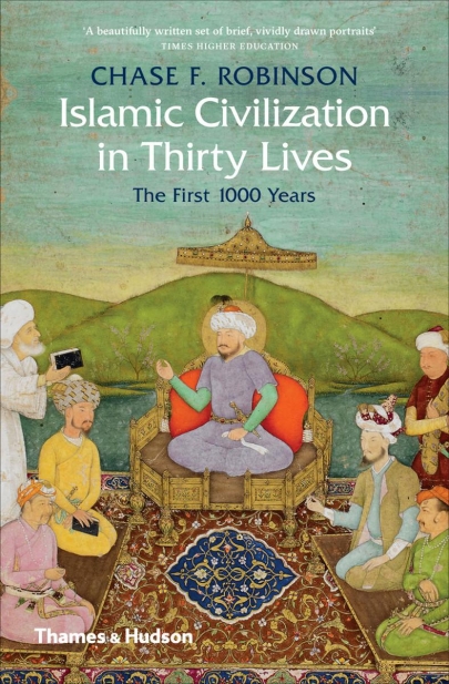 Islamic Civilization in Thirty Lives | Professor Chase F. Robinson