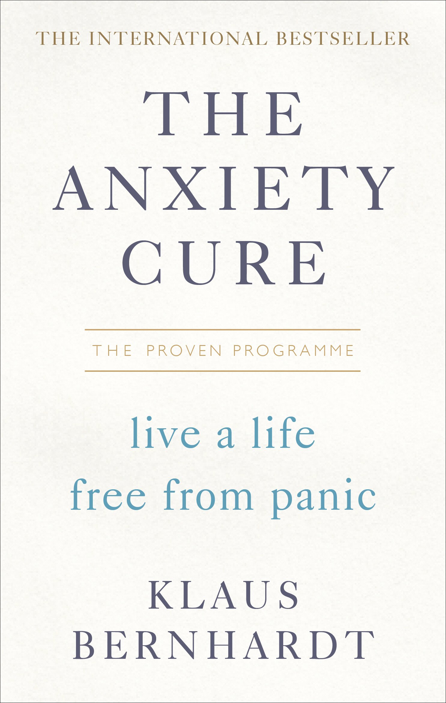 The Anxiety Cure | Klaus Bernhardt