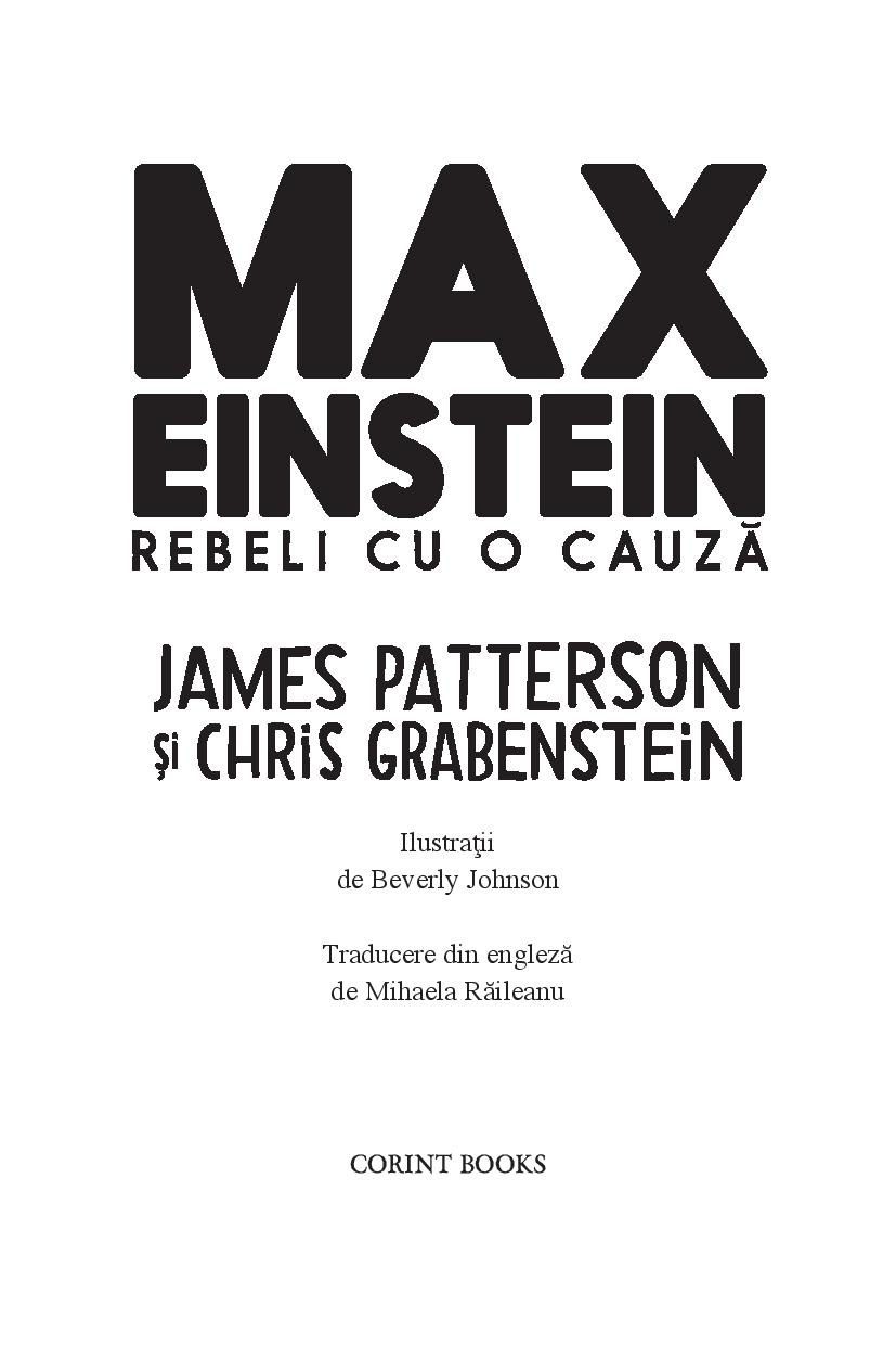 Max Einstein. Rebeli cu o cauza | James Patterson, Chris Grabenstein