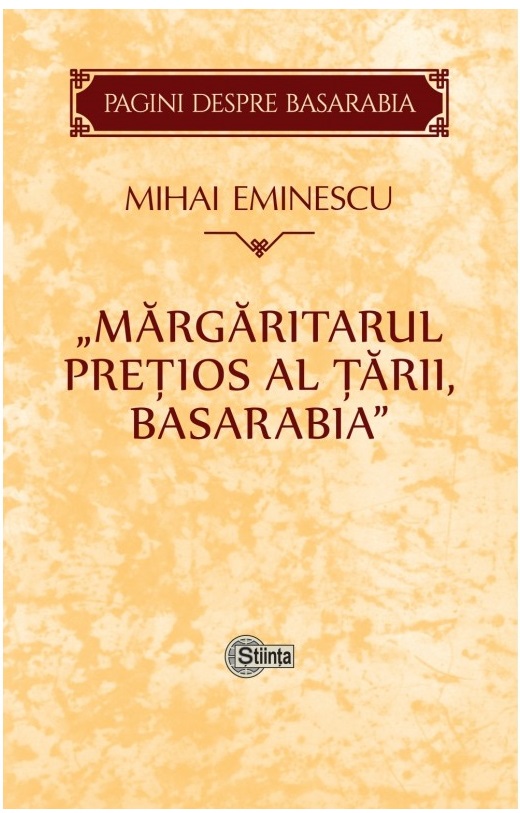 Margaritarul pretios al tarii, Basarabia | Mihai Eminescu
