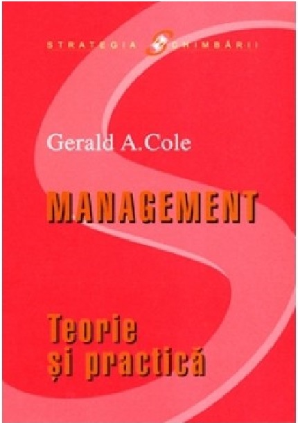 Management. Teorie si practica | Gerald A. Cole carturesti.ro Business si economie