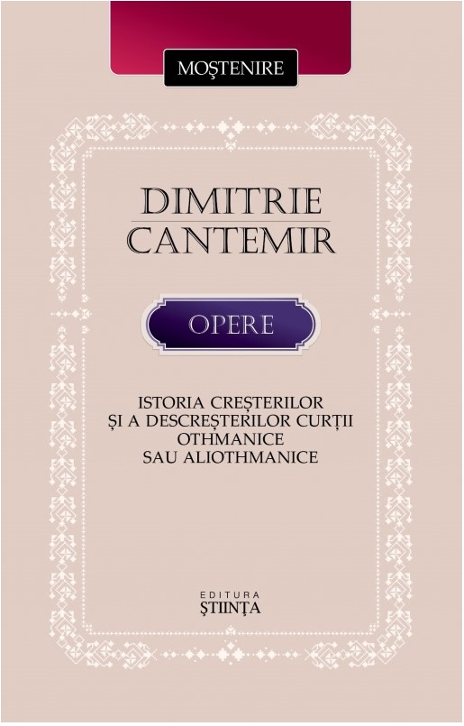 Istoria cresterilor si a descresterilor Curtii othmanice sau aliothmanice | Dimitrie Cantemir aliothmanice