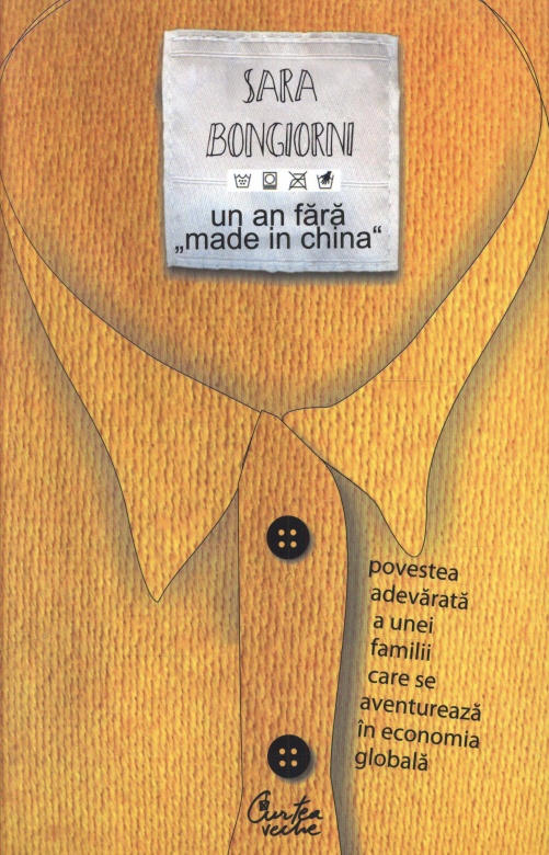 Un an fara Made in China. Povestea adevarata a unei familii care se aventureaza in economia globala | Sara Bongiorni