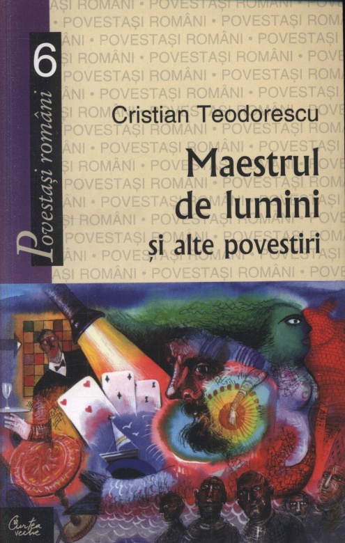 Maestrul de lumini si alte povestiri | Cristian Teodorescu