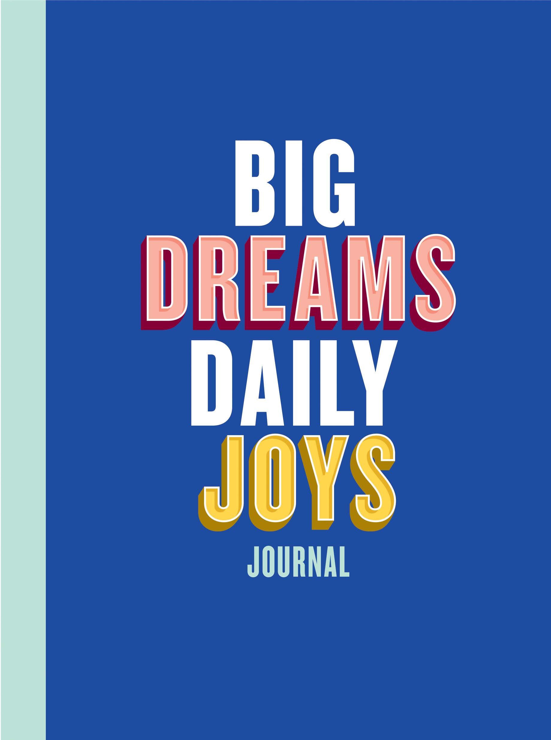 Big Dreams, Daily Joys Journal | Elise Blaha Cripe