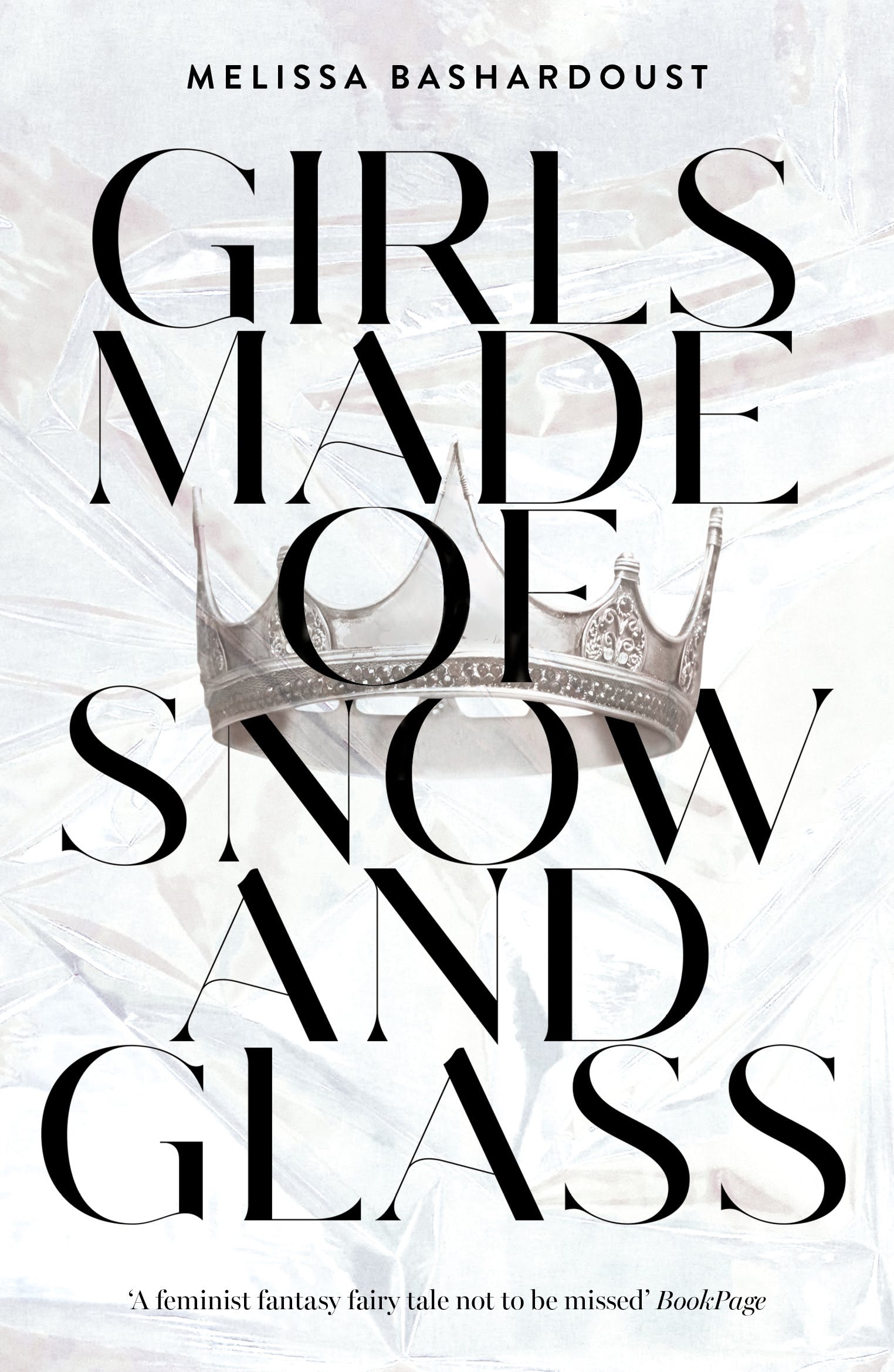 Girls Made of Snow and Glass | Melissa Bashardoust