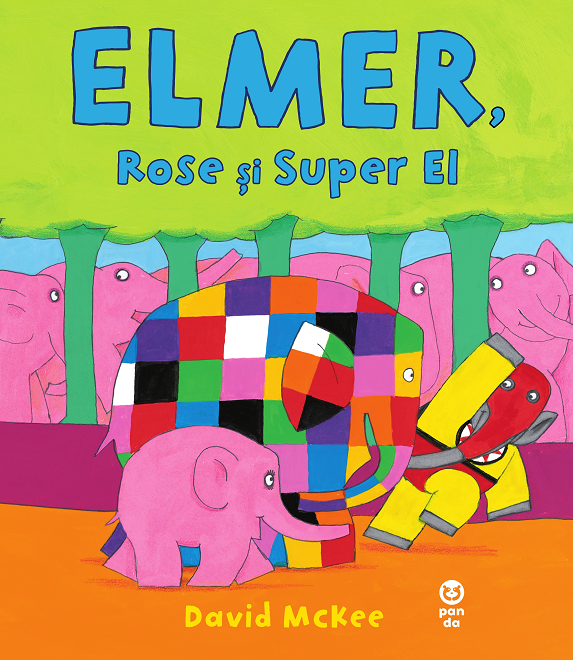 Elmer, Rose si Super El | David McKee de la carturesti imagine 2021