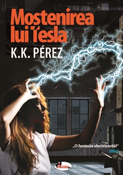 Mostenirea lui Tesla | K.K.Perez