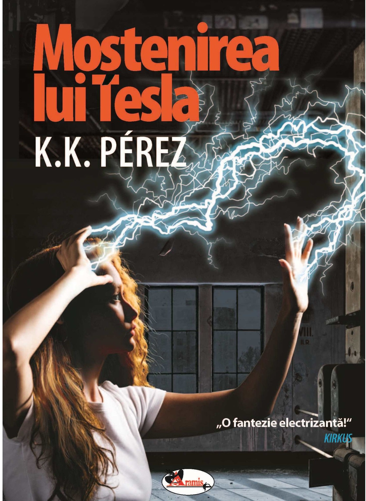 Mostenirea lui Tesla | K.K.Perez Aramis poza bestsellers.ro