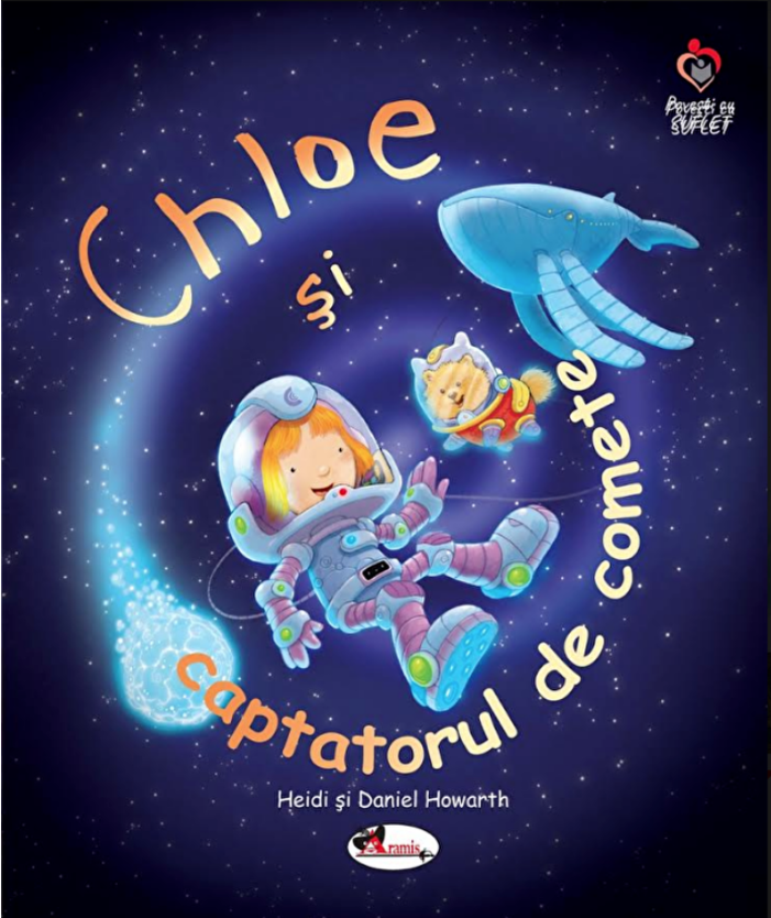 Chloe si captatorul de comete | Heidi Howarth, Daniel Howarth Aramis Carte