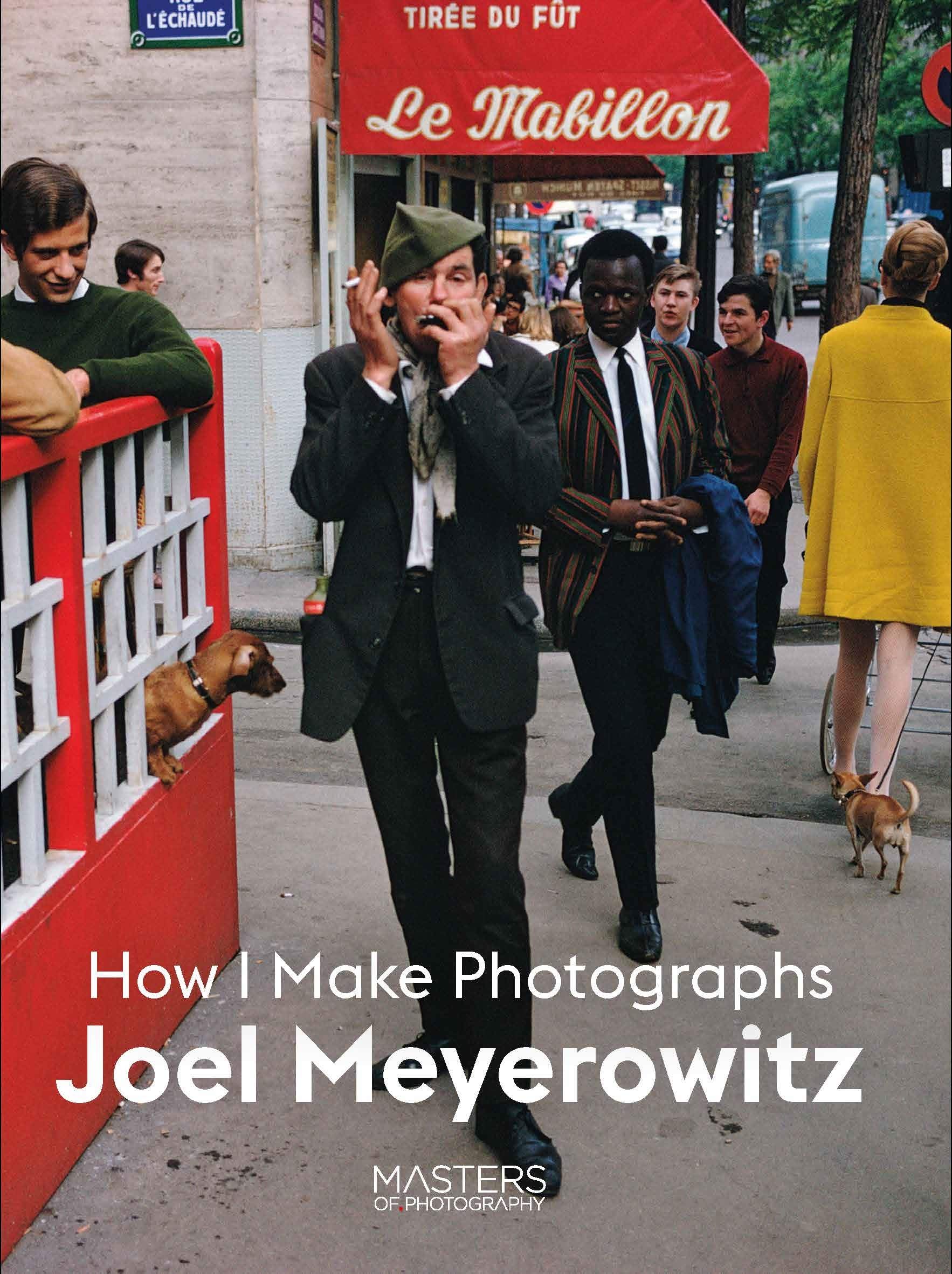 How I Make Photographs | Joel Meyerowitz