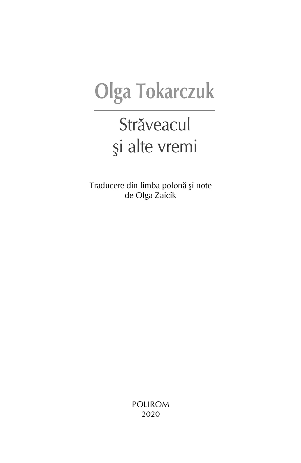 Straveacul si alte vremi | Olga Tokarczuk - 11
