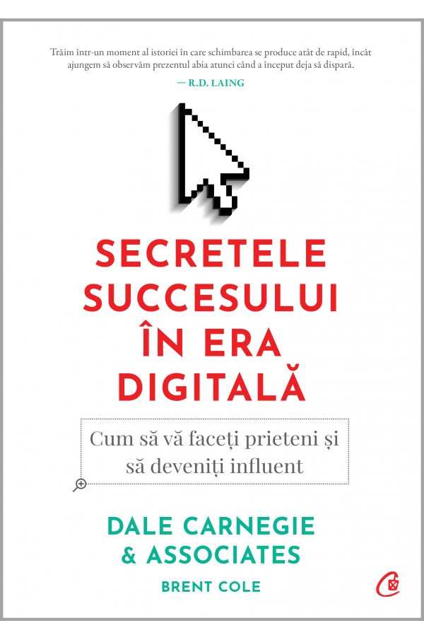 Secretele succesului in era digitala | Dale Carnegie, Brent Cole carturesti 2022
