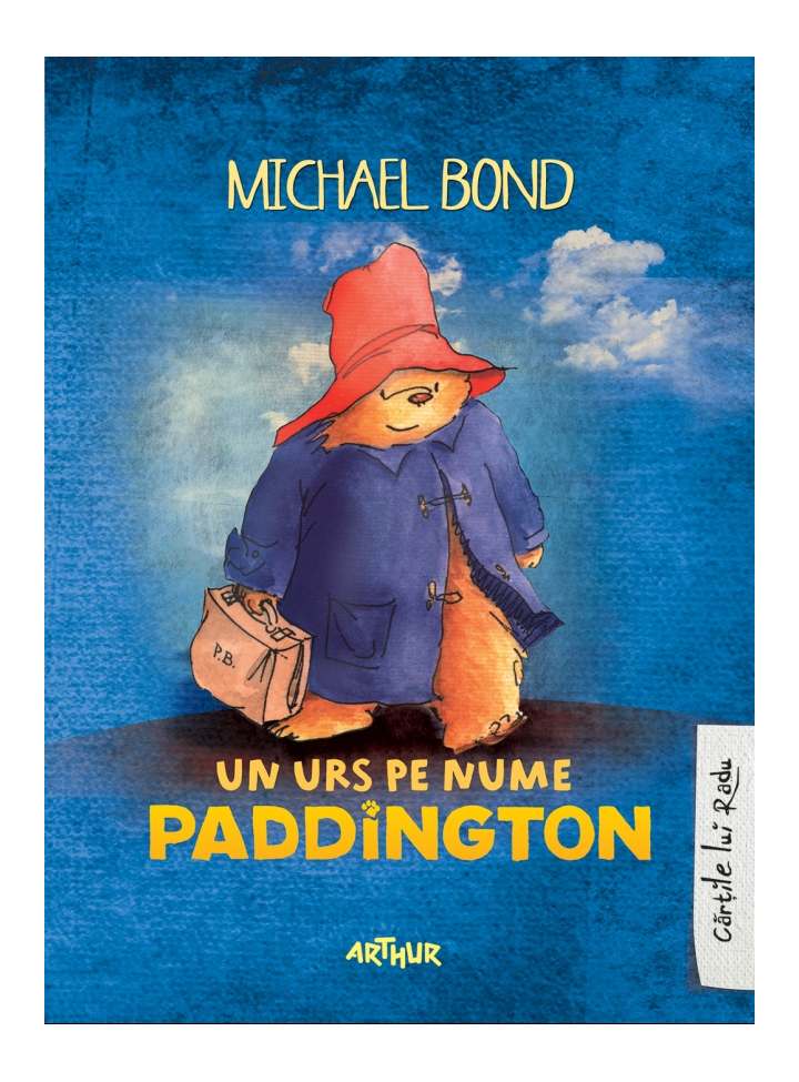 Un urs pe nume Paddington | Michael Bond Arthur
