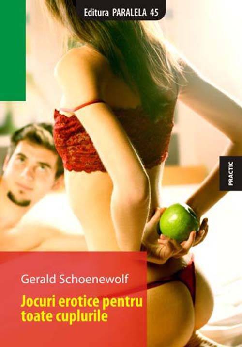Jocuri erotice pentru toate cuplurile | Gerald Schoenewolf