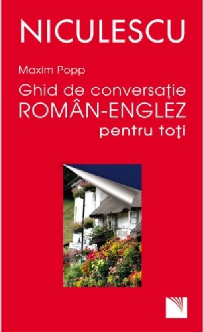 Ghid de conversatie roman – englez pentru toti | Maxim Popp (Roman