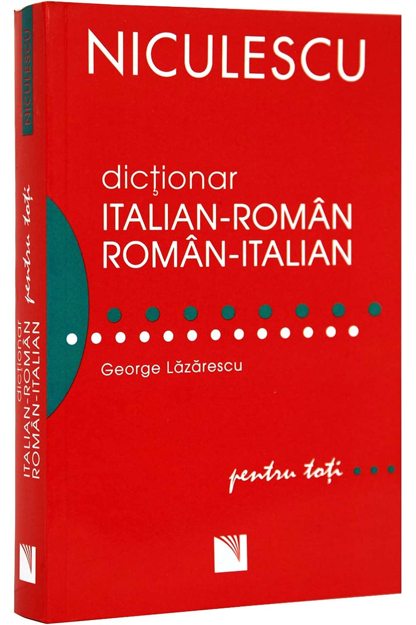Dictionar italian-roman / roman italian pentru toti (50000 de cuvinte si expresii) | George Lazarescu (50000 2022