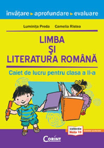 Limba si Literatura Romana - Clasa a II-a | Luminita Preda, Camelia Ristea