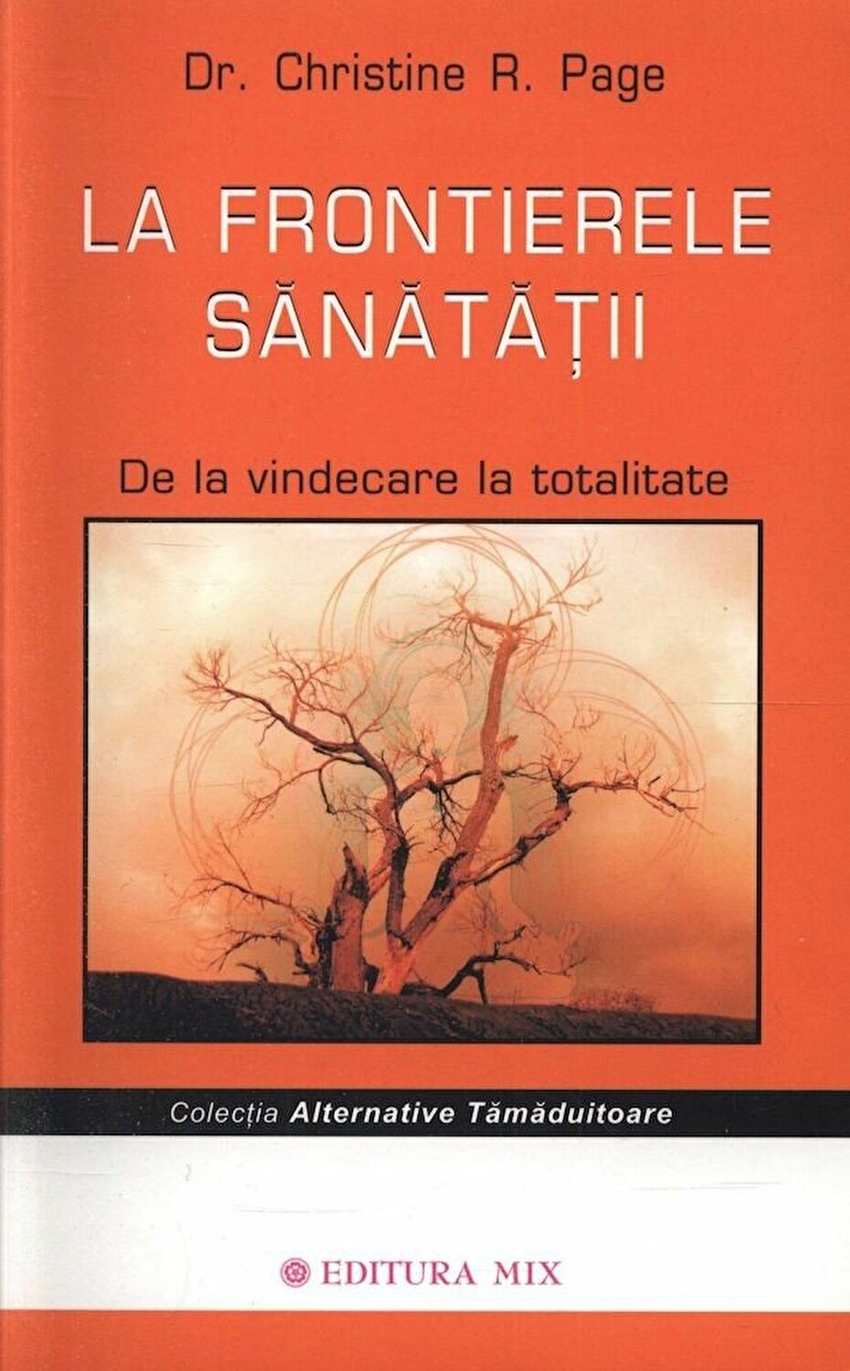 La frontierele sanatatii | Christine Page De La Carturesti Carti Dezvoltare Personala 2023-06-04 3