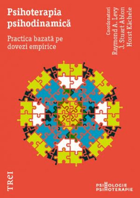 Psihoterapia psihodinamica | Raymond A. Levy, J. Stuart Ablon, Horst Kachele carturesti.ro poza bestsellers.ro