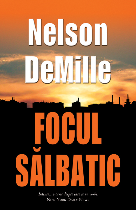 Focul salbatic | Nelson DeMille