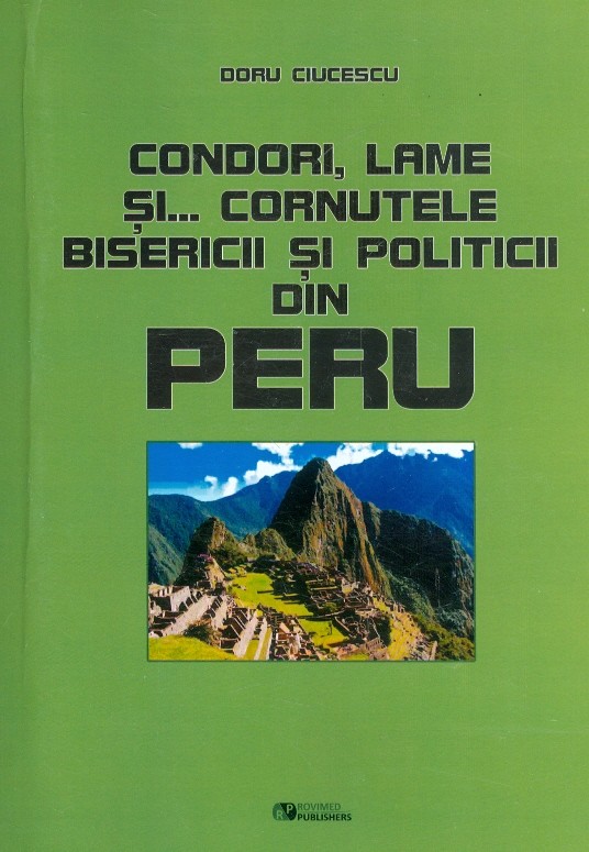 Condori, lame si… cornutele bisericii si politicii din Peru | Doru Ciucescu carturesti.ro imagine 2022