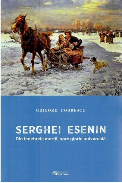 Serghei Esenin. Din tenebrele mortii, spre glorie universala | Grigore Codrescu Biografii