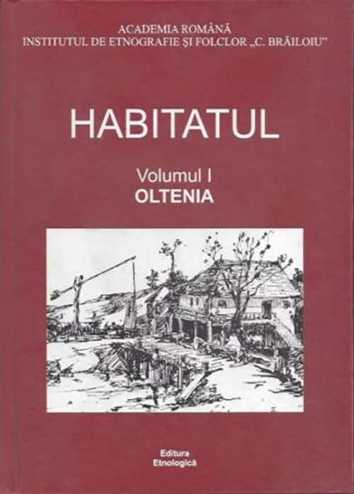 Habitatul. Volumul I - Oltenia | Emil Tircomnicu, Lucian David, Alina Ioana Ciobane