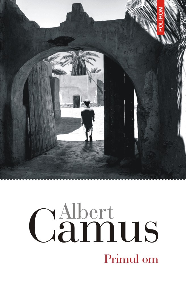 Primul om | Albert Camus Albert 2022
