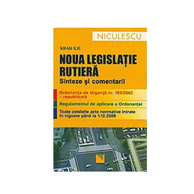Noua Legislatie Rutiera. Sinteze Si Comentarii | Mihai Ilie