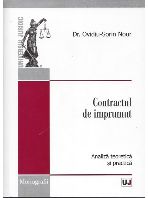Contractul de imprumut. Analiza teoretica si practica | Ovidiu-Sorin Nour carturesti.ro imagine 2022