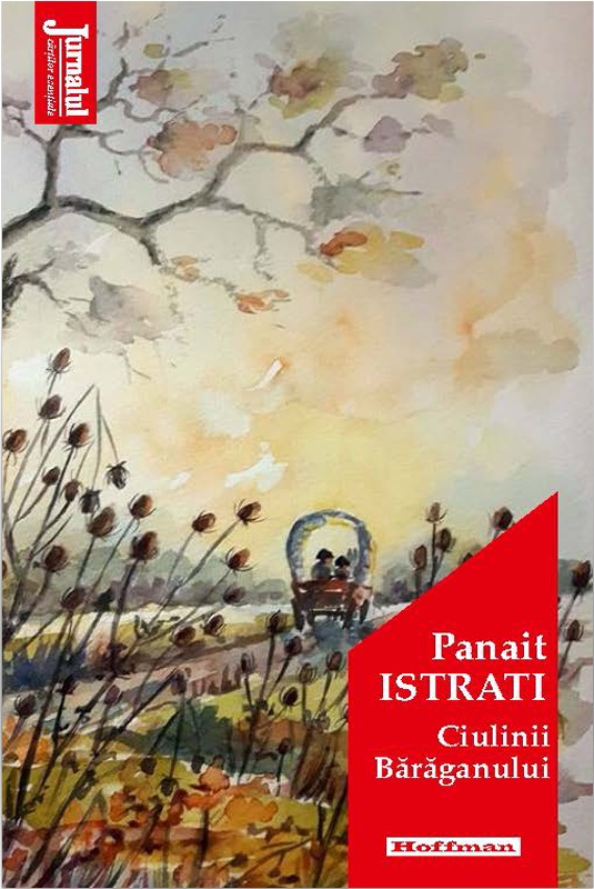 Ciulinii Baraganului | Panait Istrati