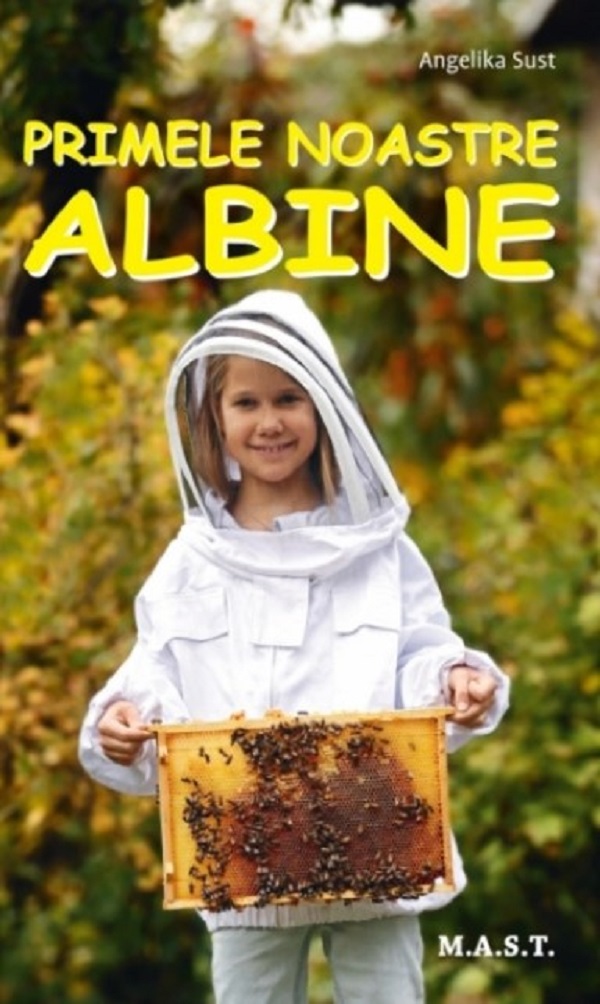 Primele noastre albine | Angelika Sust de la carturesti imagine 2021