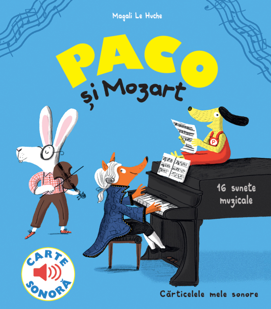 Paco si Mozart | Magali Le Huche carturesti.ro Carte