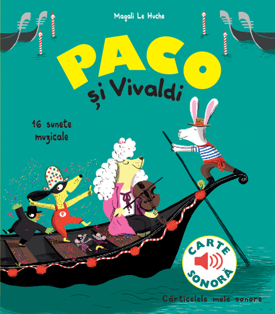 Paco si Vivaldi – Carte sonora | Magali Le Huche carturesti.ro Carte