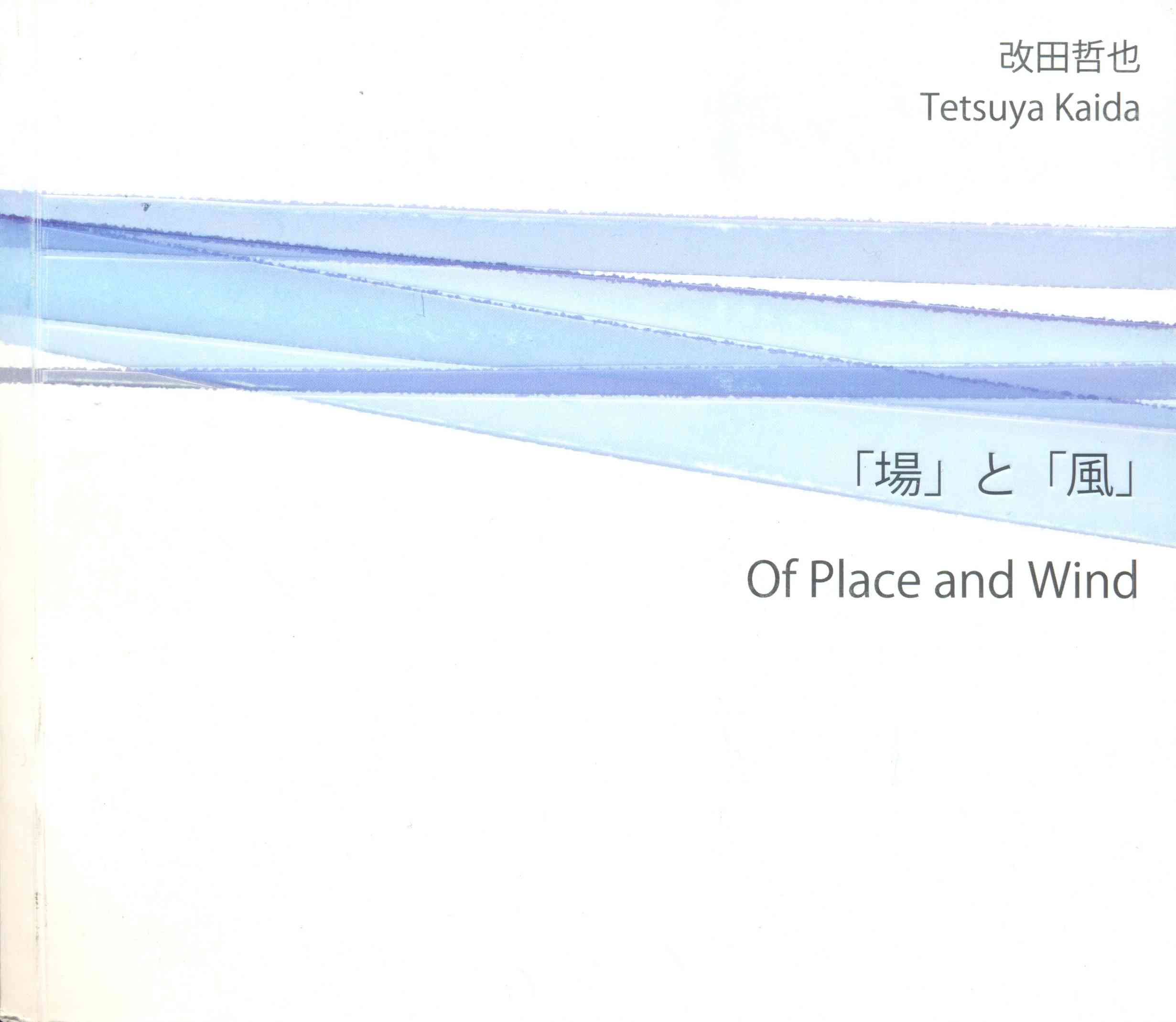 Vezi detalii pentru Of Place And Wind | Tetsuya Tabida