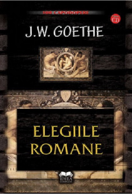 Elegiile Romane | Johan Wolfgang Goethe carturesti.ro imagine 2022