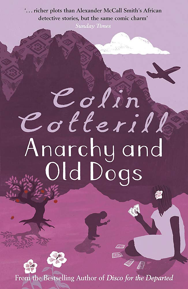 Anarchy and Old Dogs |  Colin Cotterill