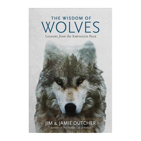 The Wisdom of Wolves | Jim Dutcher, Jamie Dutcher