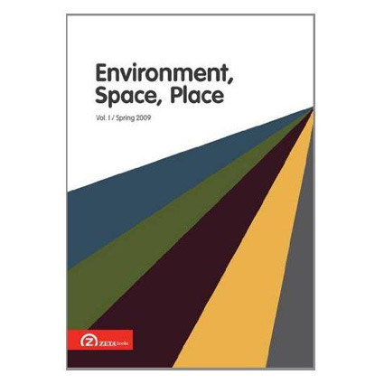Vezi detalii pentru Environmentspaceplace / Vol. I / Issue 1 Spring 2009 | 