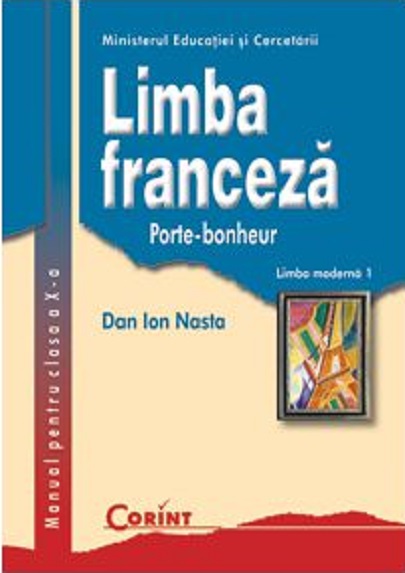 Limba Franceza L1 - Manual Clasa a X-a | Dan Ion Nasta