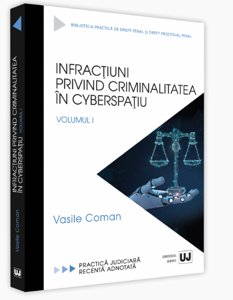 Infractiuni privind criminalitatea in cyberspatiu | Vasile Coman carturesti.ro imagine 2022