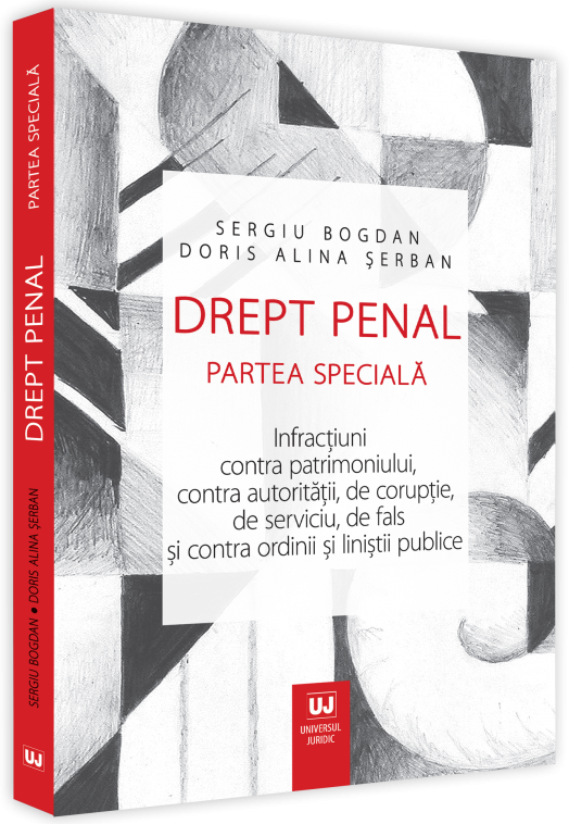 Drept penal. Partea speciala | Sergiu Bogdan, Doris Alina Serban Alina 2022