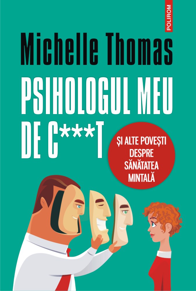 Psihologul meu de c***t si alte povesti despre sanatatea mintala | Michelle Thomas