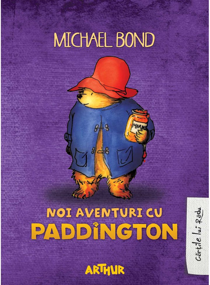 Noi aventuri cu Paddington | Michael Bond Arthur imagine 2022