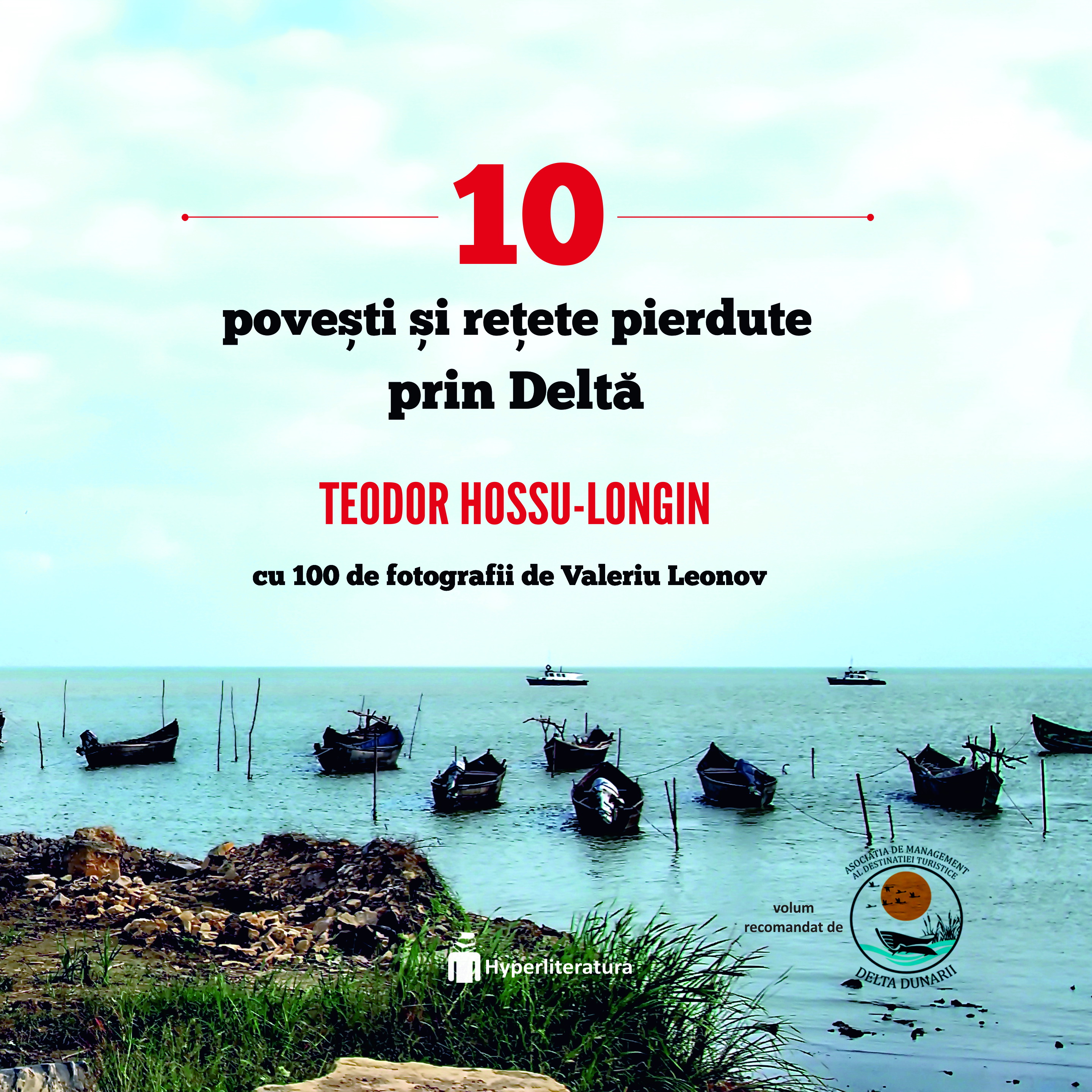 10 povesti si retete pierdute prin Delta | Teodor Hossu-Longin carturesti.ro poza bestsellers.ro