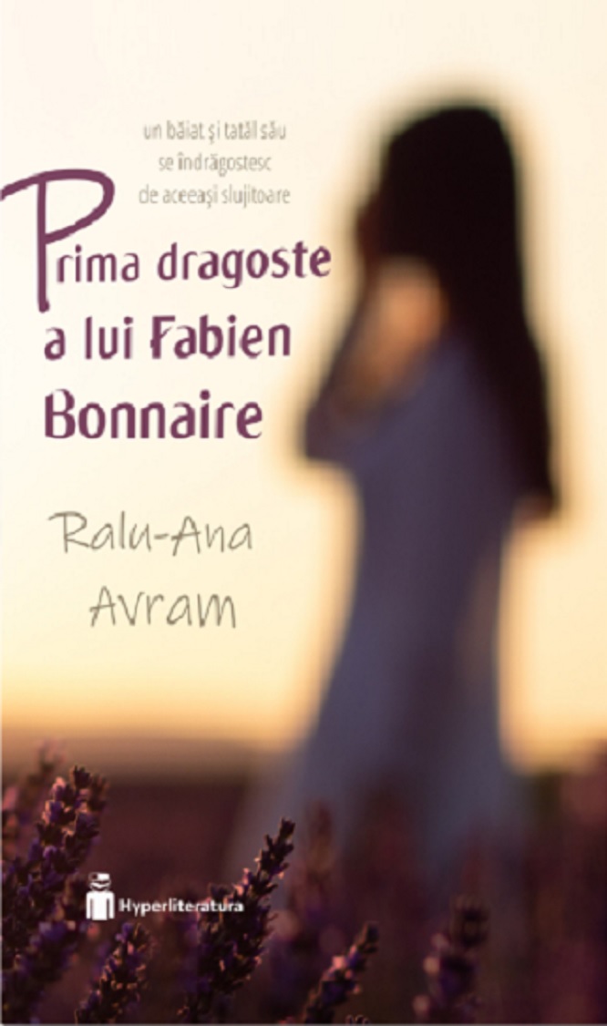 Prima dragoste a lui Fabien Bonnaire | Ralu-Ana Avram carturesti.ro imagine 2022