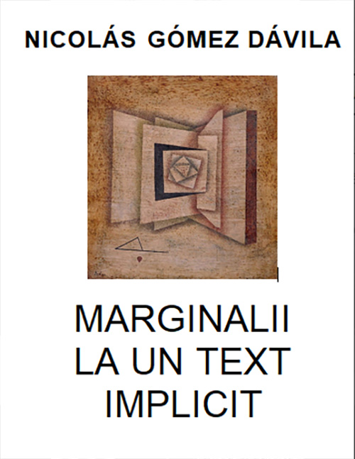 Marginalii la un text implicit | Nicolas Gomez Davila Carte imagine 2022