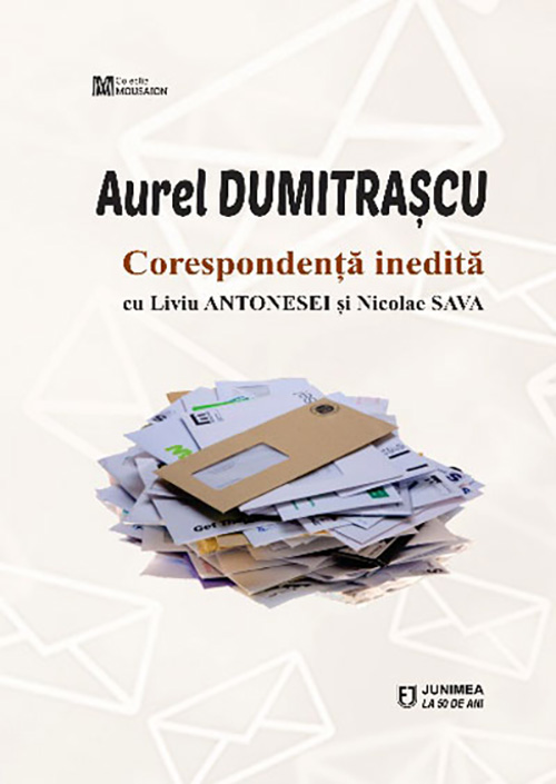 Corespondenta inedita cu Liviu Antonesei si Nicolae Sava | Aurel Dumitrascu carturesti.ro imagine 2022